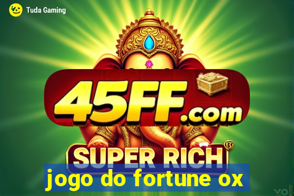 jogo do fortune ox